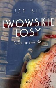 Lwowskie losy. Tańce ze śmiercią, Jan Bil