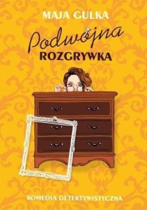 PODWÓJNA ROZGRYWKA, MAJA GULKA