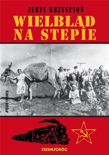 Wielbłąd na stepie, Jerzy Krzysztoń