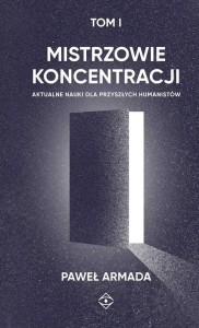 MISTRZOWIE KONCENTRACJI T.1, PAWEŁ ARMADA