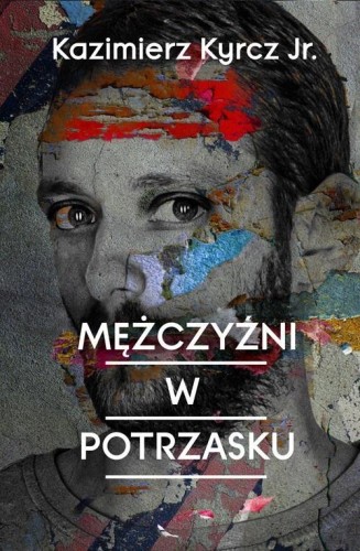 Mężczyźni w potrzasku, Kazimierz Kyrcz Jr.