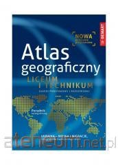 Atlas Geograficzny - Liceum i Technikum Kat A