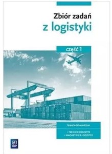 Zbiór zadań z logistyki cz.1 WSIP, PODRĘCZNIK używany kat. A