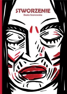 STWORZENIE, BEATA SOSNOWSKA