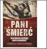 PANI ŚMIERĆ. NAJSŁYNNIEJSZA SNAJPERKA FRONTU