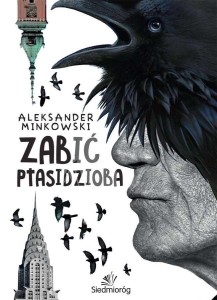 ZABIĆ PTASIDZIOBA, ALEKSANDER MINKOWSKI