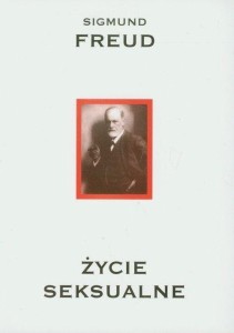 ŻYCIE SEKSUALNE, SIGMUND FREUD