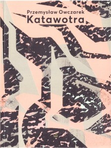 KATAWOTRA, PRZEMYSŁAW OWCZAREK