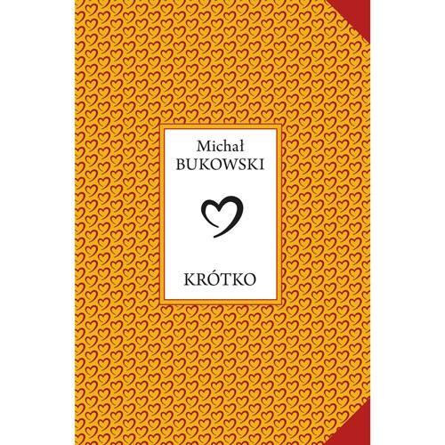 Krótko, Michał Bukowski