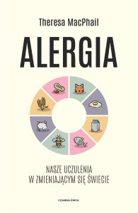 ALERGIA. NASZE UCZULENIA W ZMIENIAJĄCYM SIĘ...