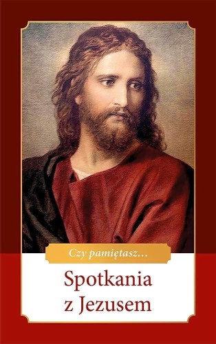 Spotkania z Jezusem, praca zbiorowa
