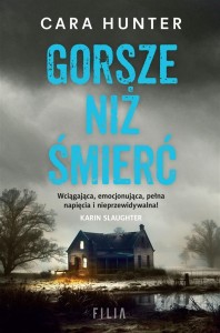 GORSZE NIŻ ŚMIERĆ, CARA HUNTER