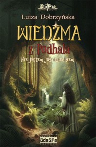 WIEDŹMA Z PODHALA T.2  NIE JESTEM JUŻ DZIECKIEM