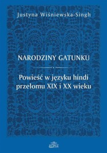 NARODZINY GATUNKU, JUSTYNA WIŚNIEWSKA-SINGH
