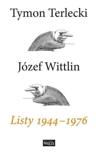 Listy 1944 - 1976, Tymon Terlecki, Józef Wittlin
