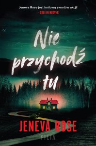 NIE PRZYCHODŹ TU, JENEVA ROSE