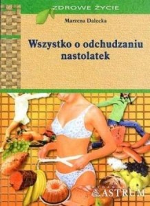 WSZYSTKO O ODCHUDZANIU, MARZENA DALECKA