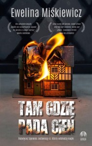 TAM GDZIE PADA CIEŃ, EWELINA MIŚKIEWICZ
