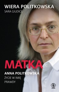 MATKA. ANNA POLITKOWSKA. ŻYCIE W IMIĘ PRAWDY
