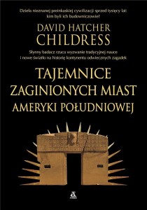 TAJEMNICE ZAGINIONYCH MIAST AMERYKI POŁUDNIOWEJ