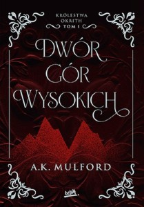 KRÓLESTWA OKRITH T.1 DWÓR GÓR WYSOKICH
