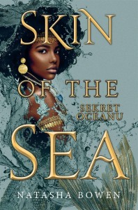SKIN OF THE SEA. SEKRET OCEANU, NATASHA BOWEN