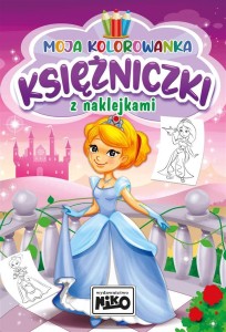 MOJA KOLOROWANKA Z NAKLEJKAMI KSIĘŻNICZKI