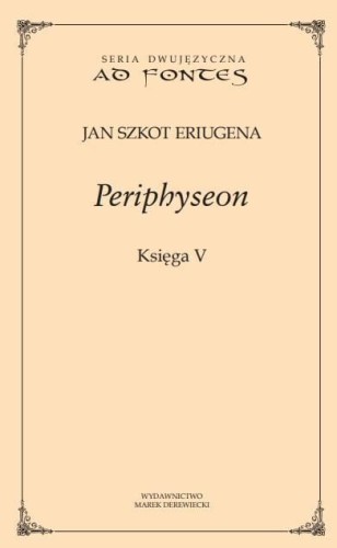 Periphyseon Księga 5, Jan Szkot Eriugena