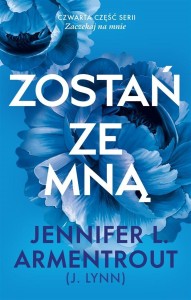 ZOSTAŃ ZE MNĄ, JENNIFER L. ARMENTROUT