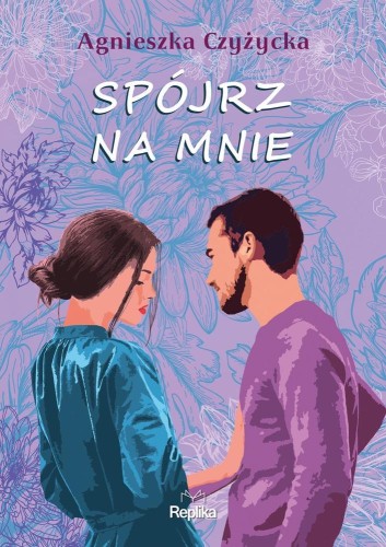 Spójrz na mnie, Agnieszka Czyżycka