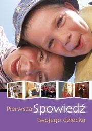 PIERWSZA SPOWIEDŹ TWOJEGO DZIECKA