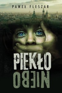 PIEKŁO-NIEBO, PAWEŁ FLESZAR