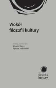 WOKÓŁ FILOZOFII KULTURY, PRACA ZBIOROWA