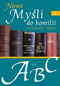 NOWE MYŚLI DO HOMILII NA NIED. I ŚWIĘTA. ROK A,B,C
