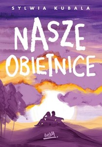 NASZE OBIETNICE, SYLWIA KUBALA