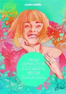 TWOJE LEPSZE ŻYCIE Z KATARZYNĄ MILLER