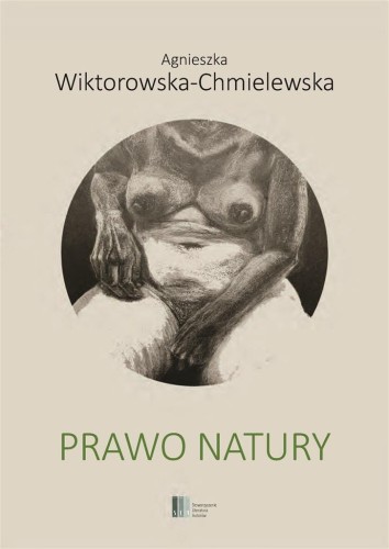 Prawo natury, Agnieszka Wiktorowska-Chmielewska