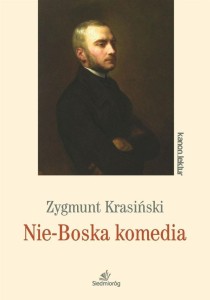 NIE-BOSKA KOMEDIA, ZYGMUNT KRASIŃSKI