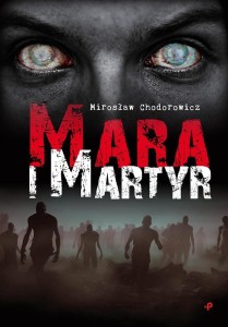MARA I MARTYR, MIROSŁAW CHODOROWICZ