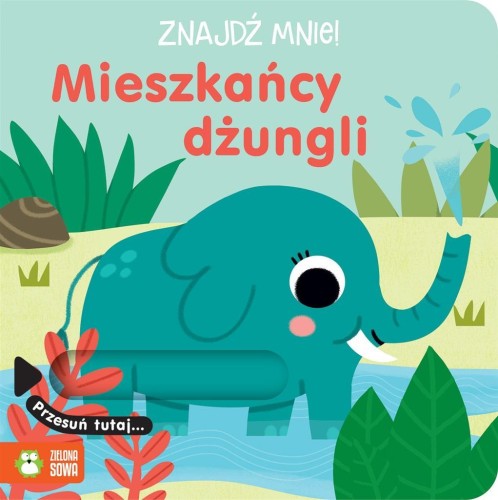 Znajdź mnie! Mieszkańcy dżungli, praca zbiorowa