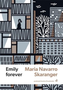 EMILY FOREVER, MARIA NAVARRO SKARANGER