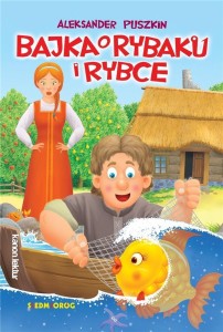 BAJKA O RYBAKU I RYBCE, ALEKSANDER PUSZKIN