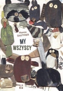 MY WSZYSCY, MANON GAUTHIER