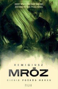 CIENIE POŚRÓD MROKU, REMIGIUSZ MRÓZ