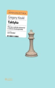 TAKTYKA. PLAN GRY, CZYLI JAK ROZMAWIAĆ O WIERZE...