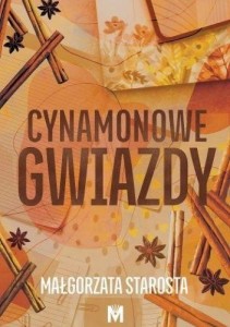 CYNAMONOWE GWIAZDY, MAŁGORZATA STAROSTA
