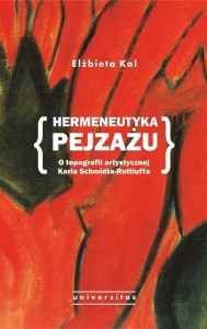 HERMENEUTYKA PEJZAŻU. O TOPOGRAFII ARTYSTYCZNEJ..