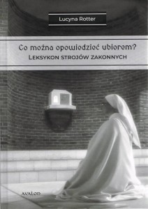 CO MOŻNA OPOWIEDZIEĆ UBIOREM? T.2 LEKSYKON STROJÓW