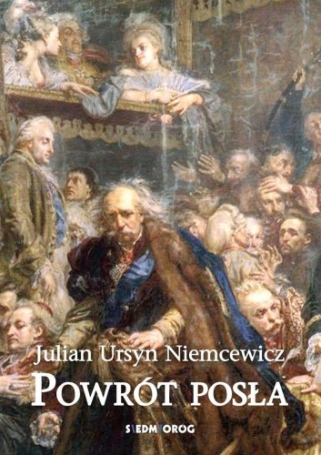 Powrót posła, Julian Ursyn Niemcewicz
