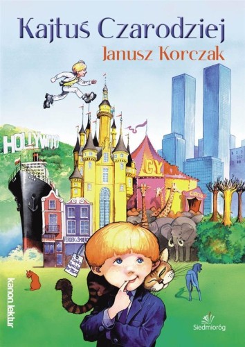 Kajtuś Czarodziej, Janusz Korczak